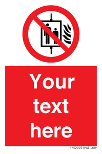 Custom Do Not Use Lift In Fire Sign